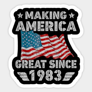 37th Birthday Gift Making America Flag Great Since 1983 Sticker